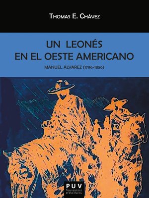 cover image of Manuel Álvarez (1796-1856). Un leonés en el oeste americano